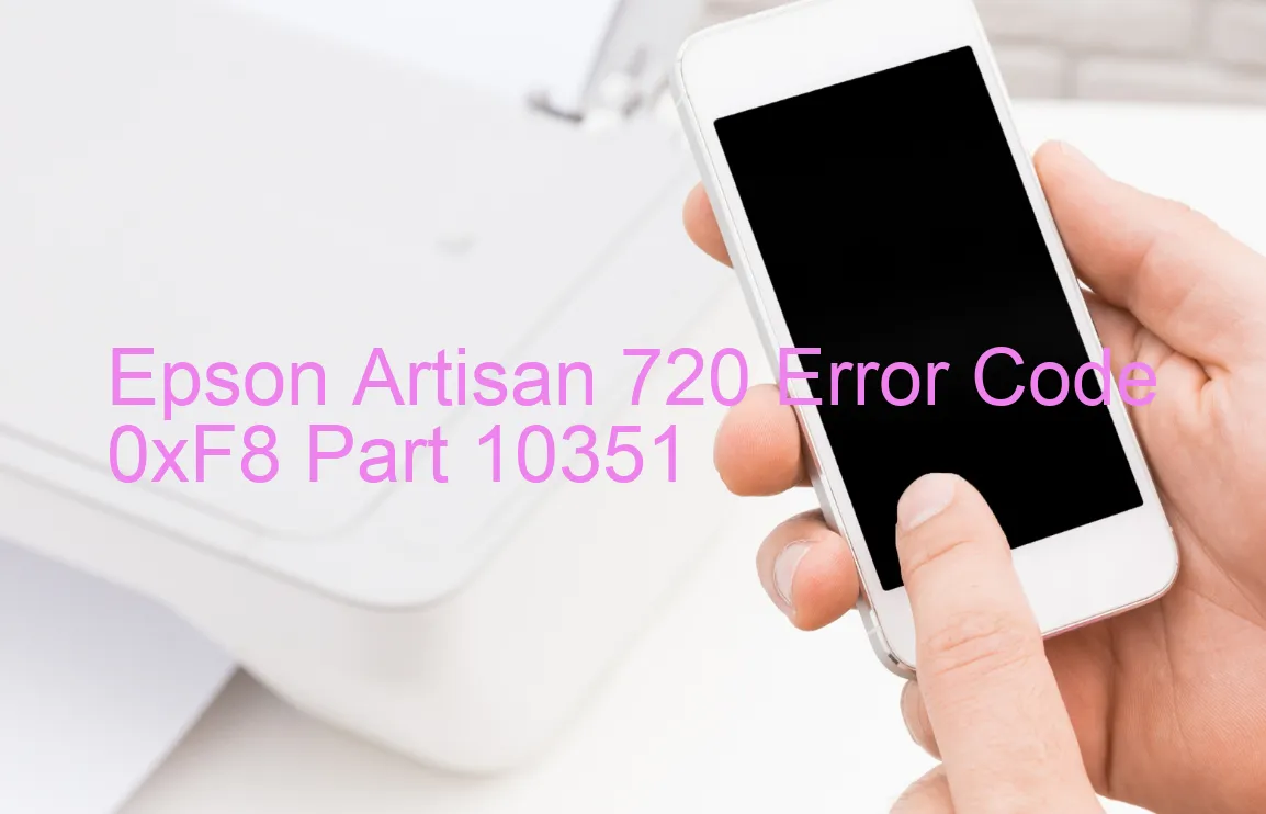 Epson Artisan 720 Codice di errore 0xF8