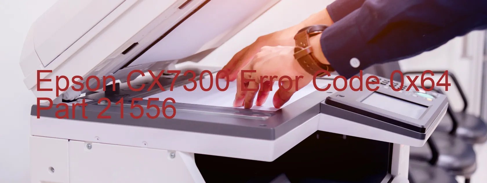 Epson CX7300 Codice di errore 0x64