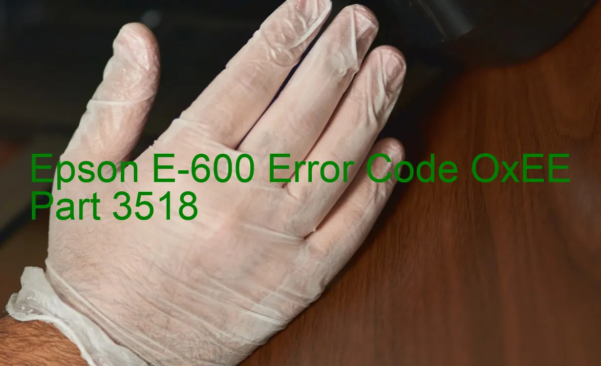 Epson E-600 Codice di errore OxEE