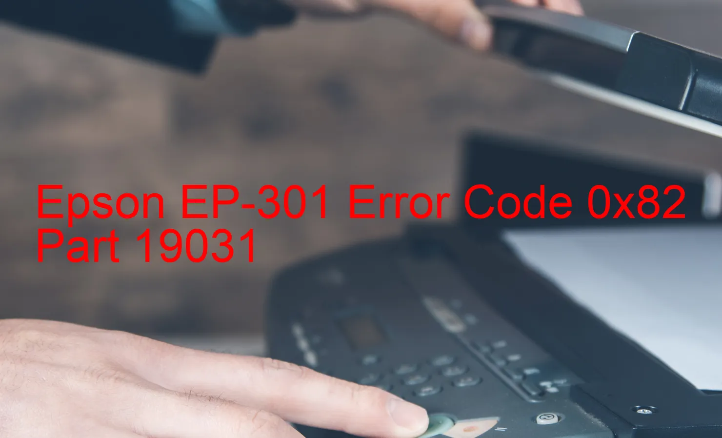 Epson EP-301 Codice di errore 0x82