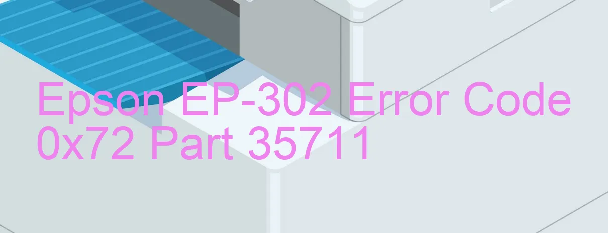 Epson EP-302 Codice di errore 0x72