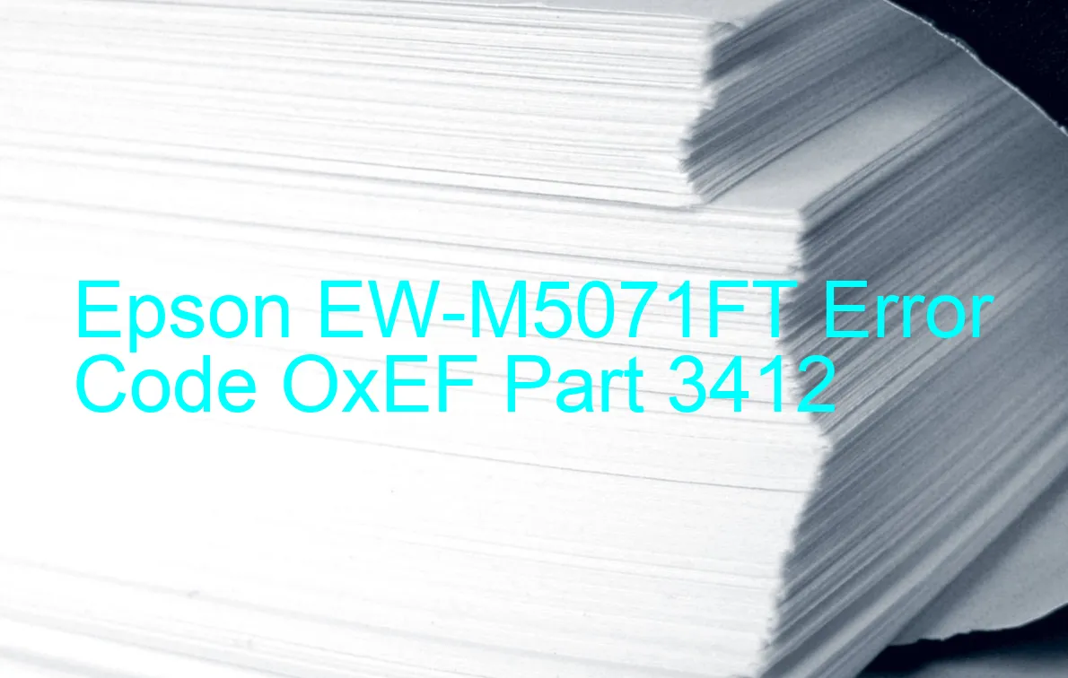 Epson EW-M5071FT Codice di errore OxEF