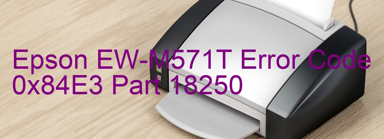 Epson EW-M571T Codice di errore 0x84E3