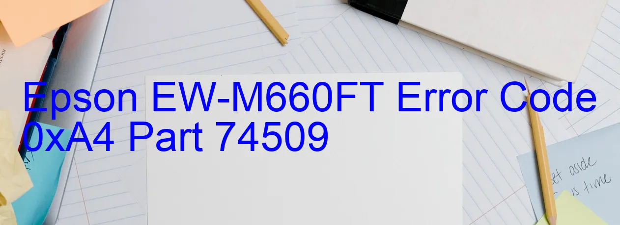 Epson EW-M660FT Codice di errore 0xA4