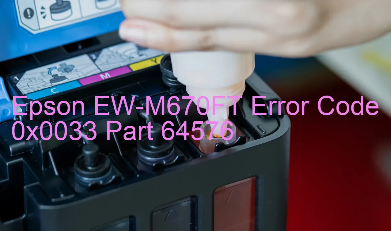 Epson EW-M670FT Codice di errore 0x0033