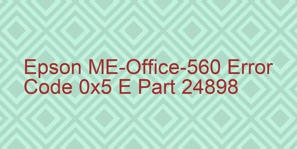 Epson ME-Office-560 Codice di errore 0x5 E