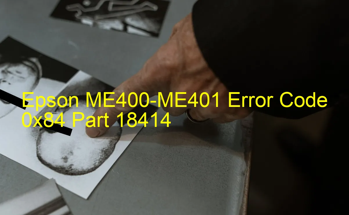 Epson ME400-ME401 Codice di errore 0x84