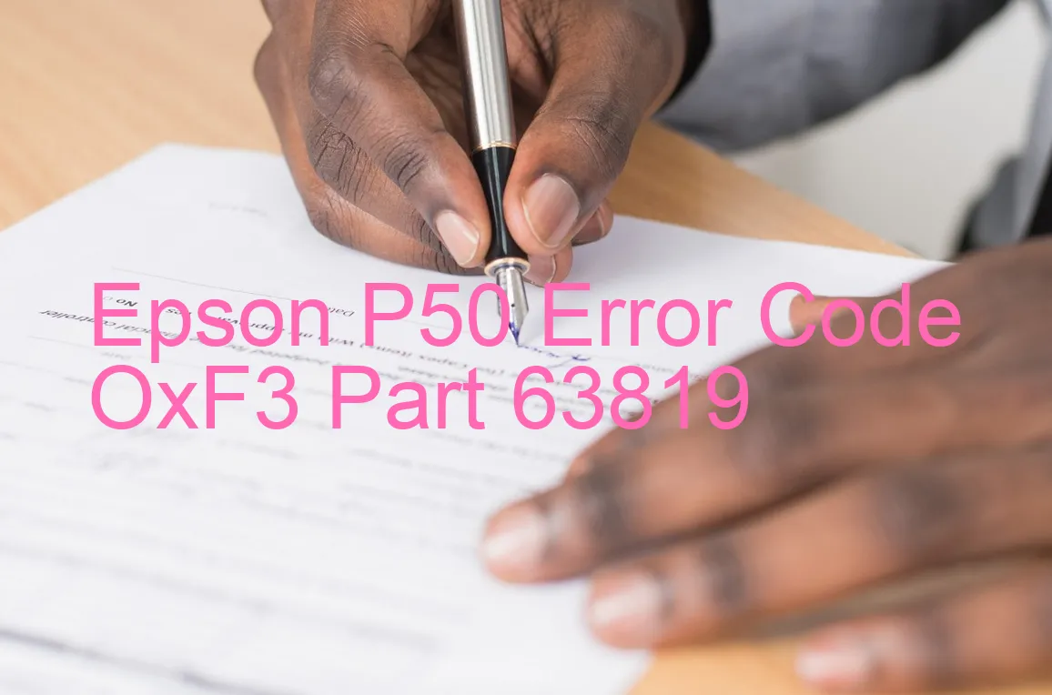 Epson P50 Codice di errore OxF3