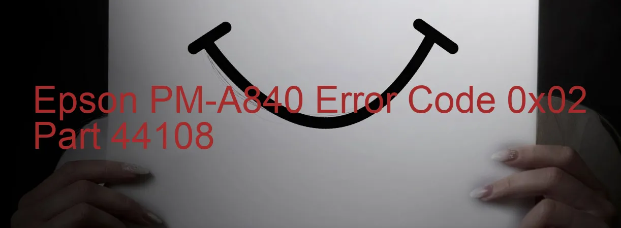 Epson PM-A840 Codice di errore 0x02