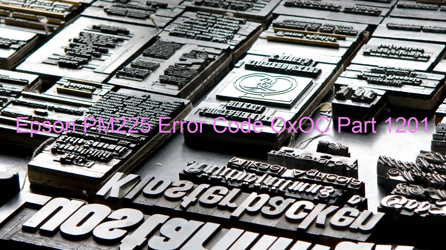 Epson PM225 Codice di errore OxOC