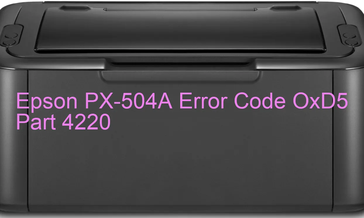 Epson PX-504A Codice di errore OxD5