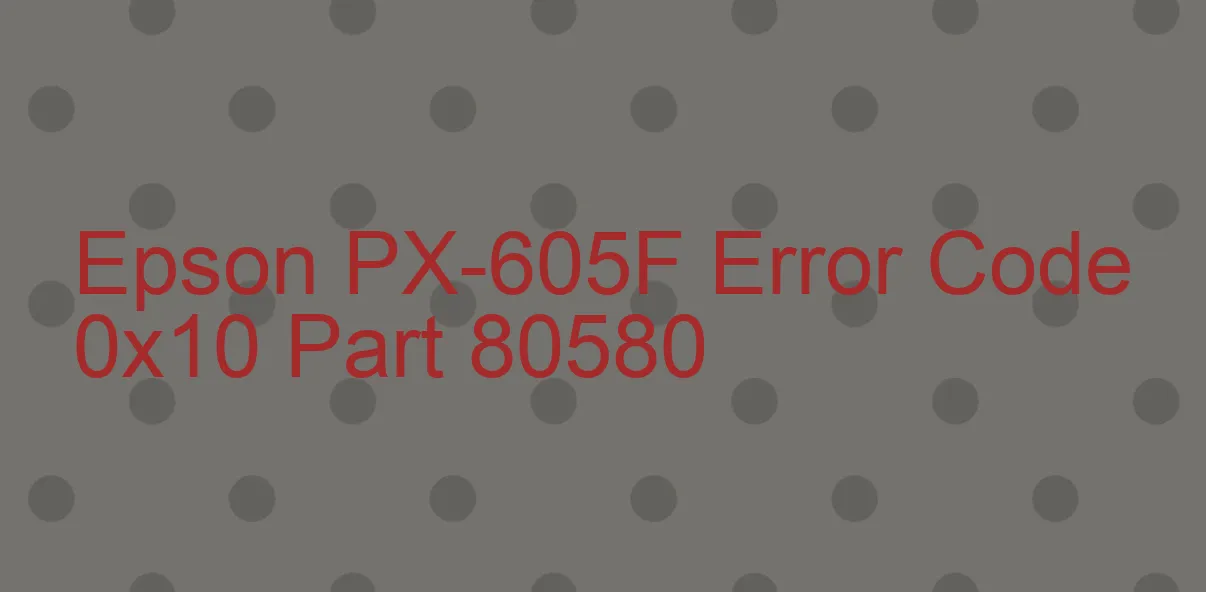 Epson PX-605F Codice di errore 0x10