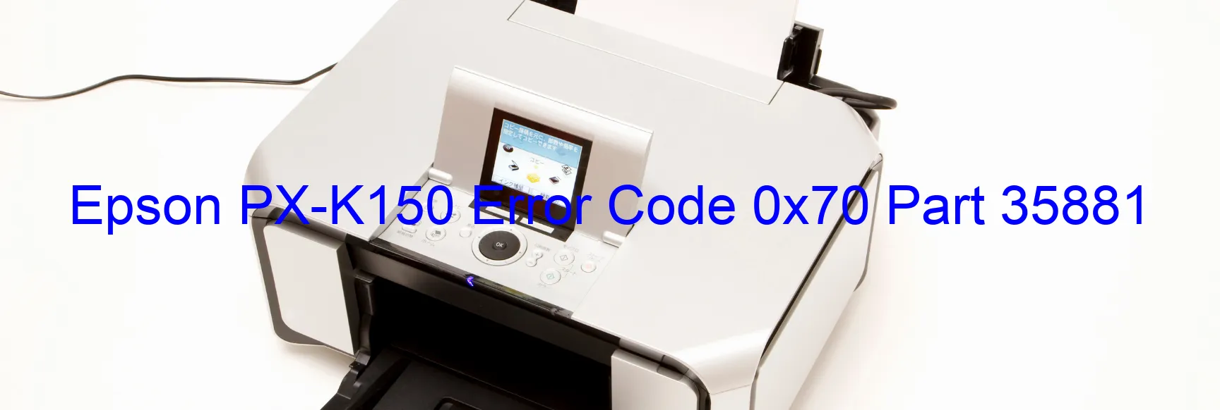 Epson PX-K150 Codice di errore 0x70