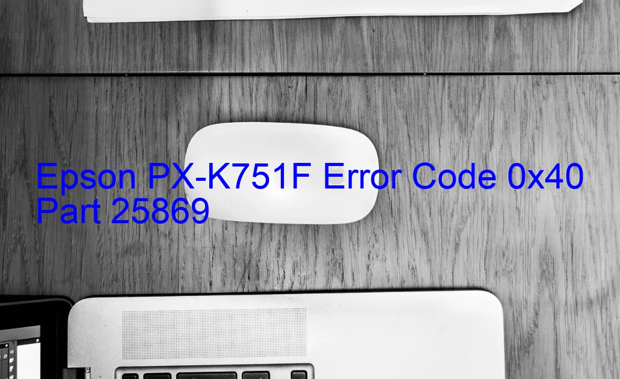 Epson PX-K751F Codice di errore 0x40