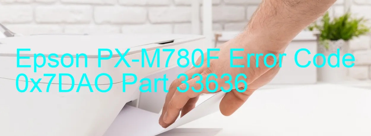 Epson PX-M780F Codice di errore 0x7DAO