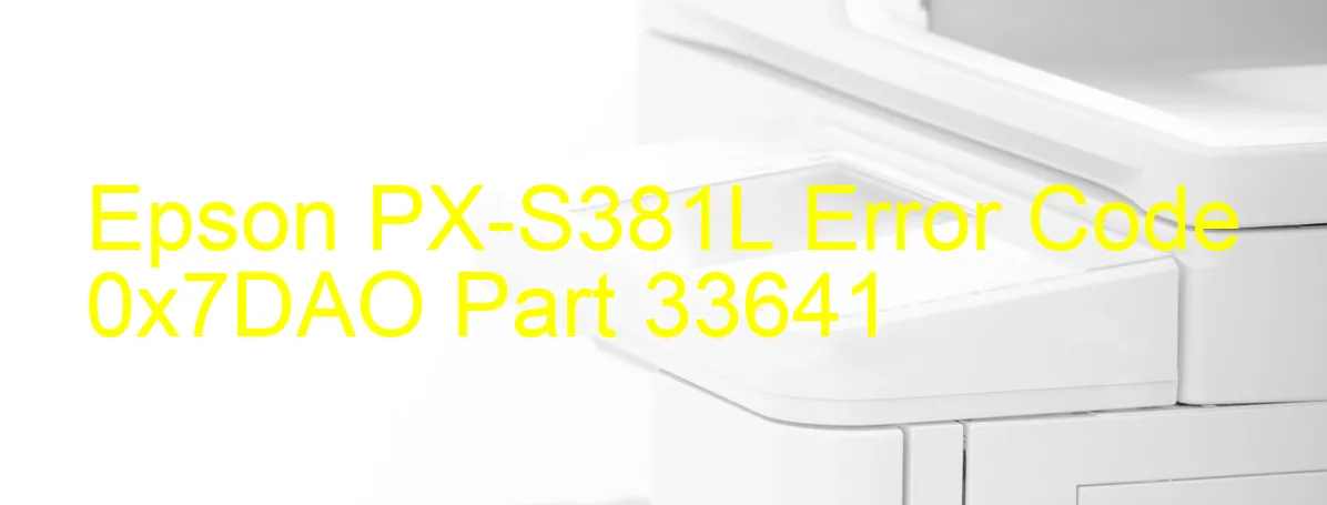 Epson PX-S381L Codice di errore 0x7DAO