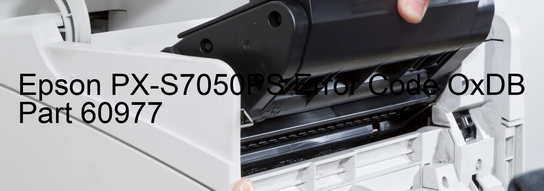 Epson PX-S7050PS Codice di errore OxDB