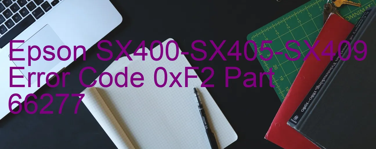 Epson SX400-SX405-SX409 Codice di errore 0xF2