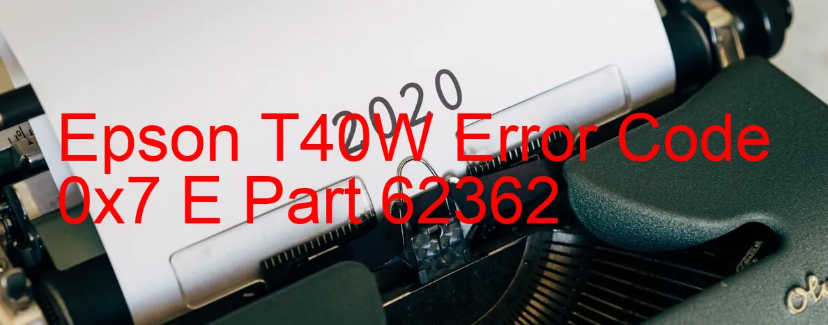 Epson T40W Codice di errore 0x7 E