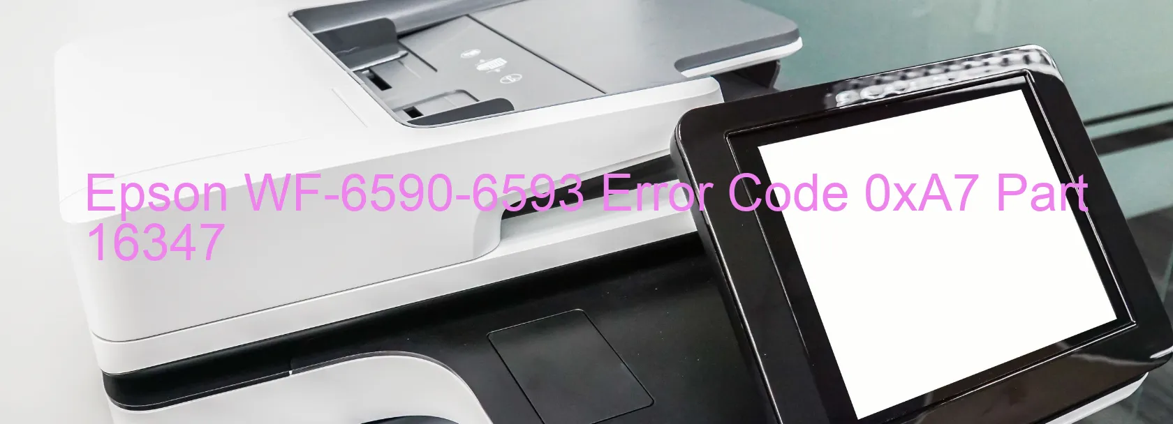 Epson WF-6590-6593 Codice di errore 0xA7