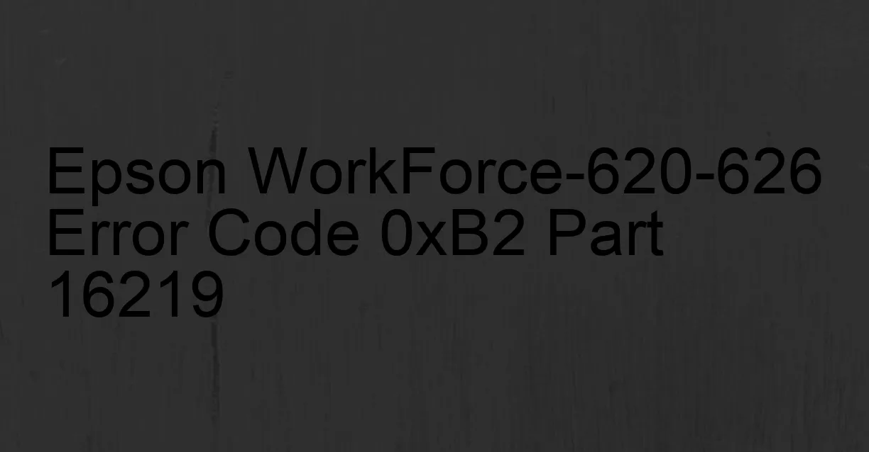 Epson WorkForce-620-626 Codice di errore 0xB2