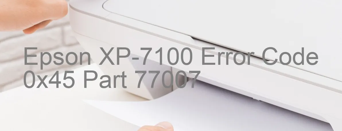 Epson XP-7100 Codice di errore 0x45