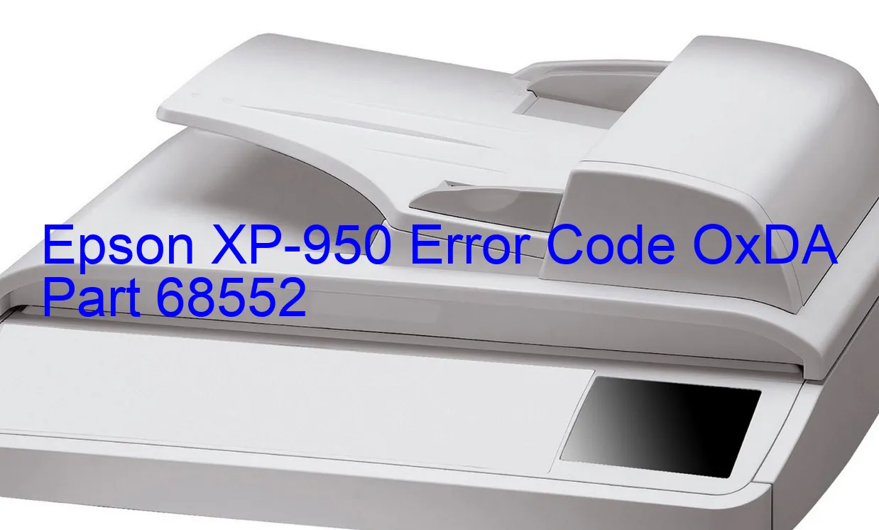 Epson XP-950 Codice di errore OxDA