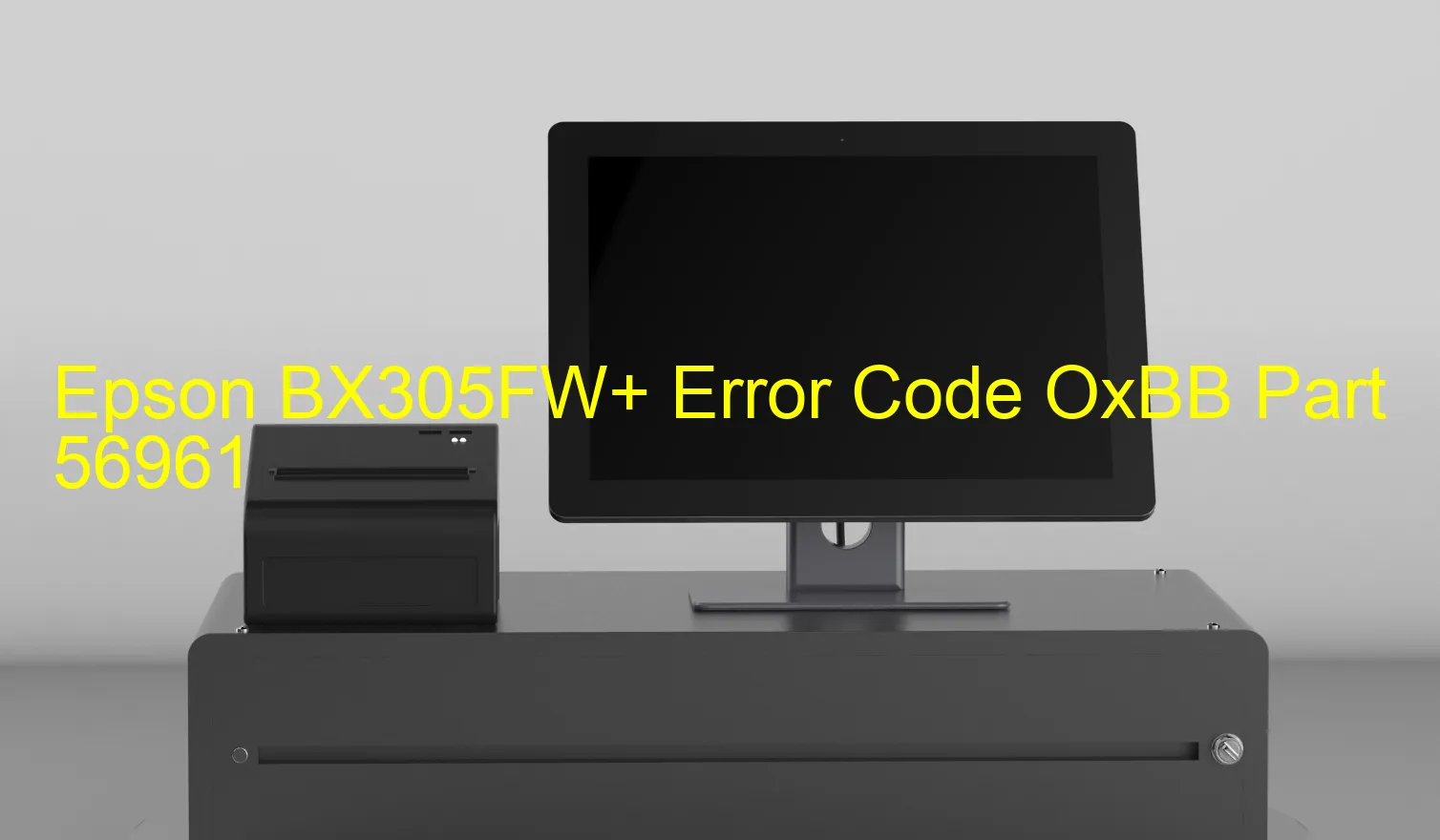 Epson BX305FW+ Codice di errore OxBB