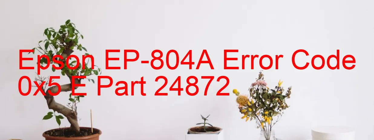 Epson EP-804A Codice di errore 0x5 E