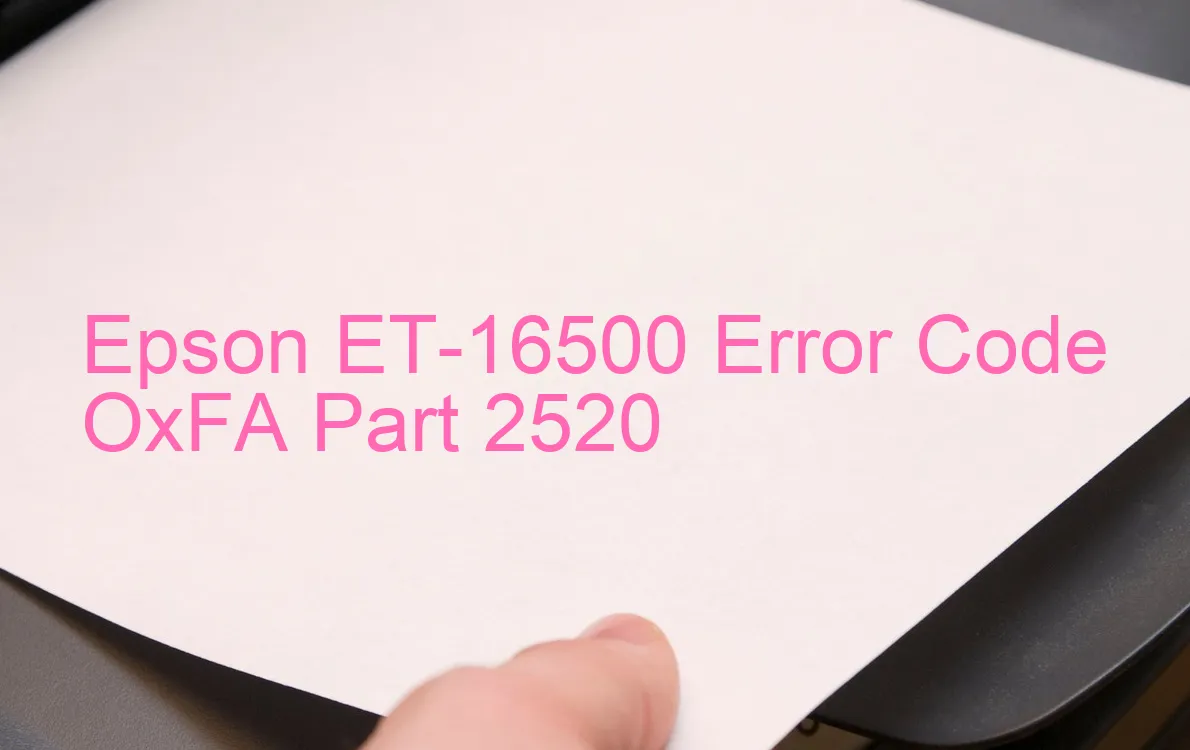 Epson ET-16500 Codice di errore OxFA