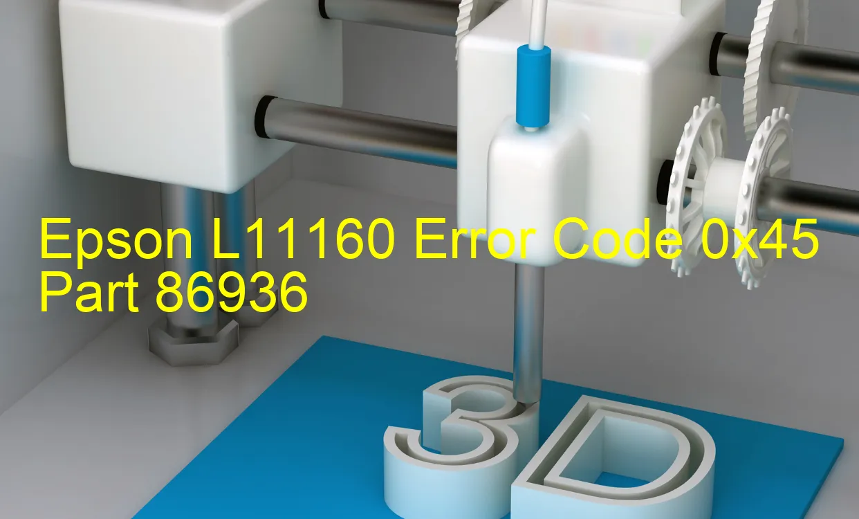 Epson L11160 Codice di errore 0x45