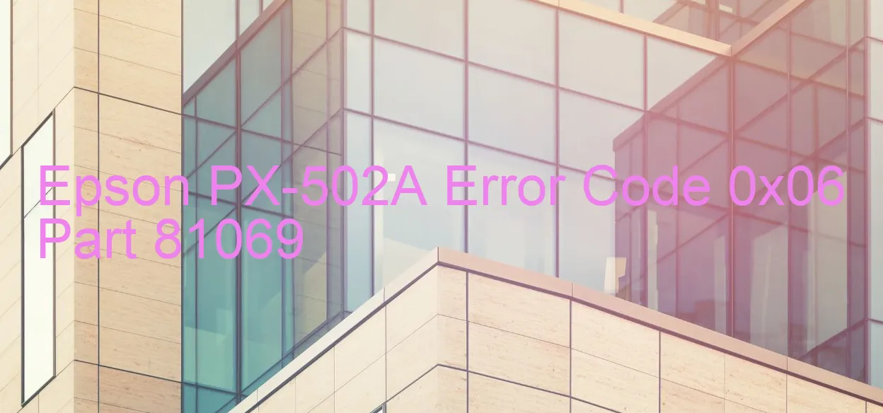 Epson PX-502A Codice di errore 0x06