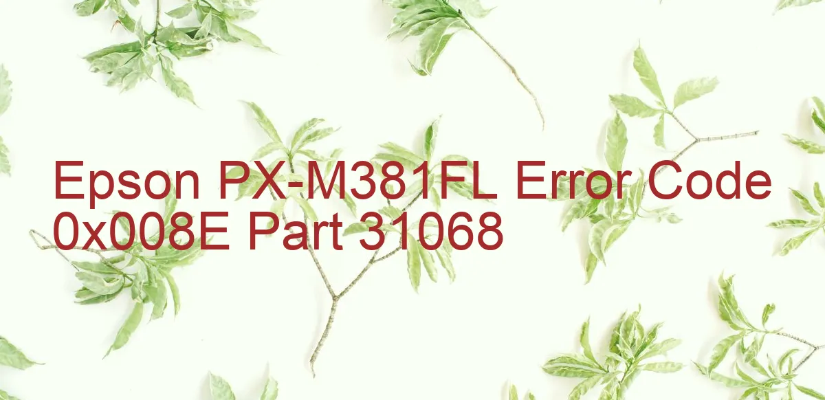 Epson PX-M381FL Codice di errore 0x008E