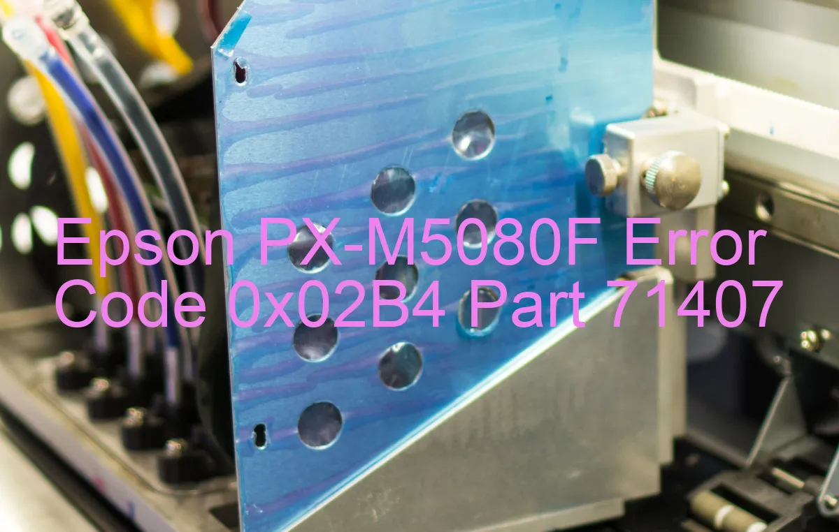 Epson PX-M5080F Codice di errore 0x02B4