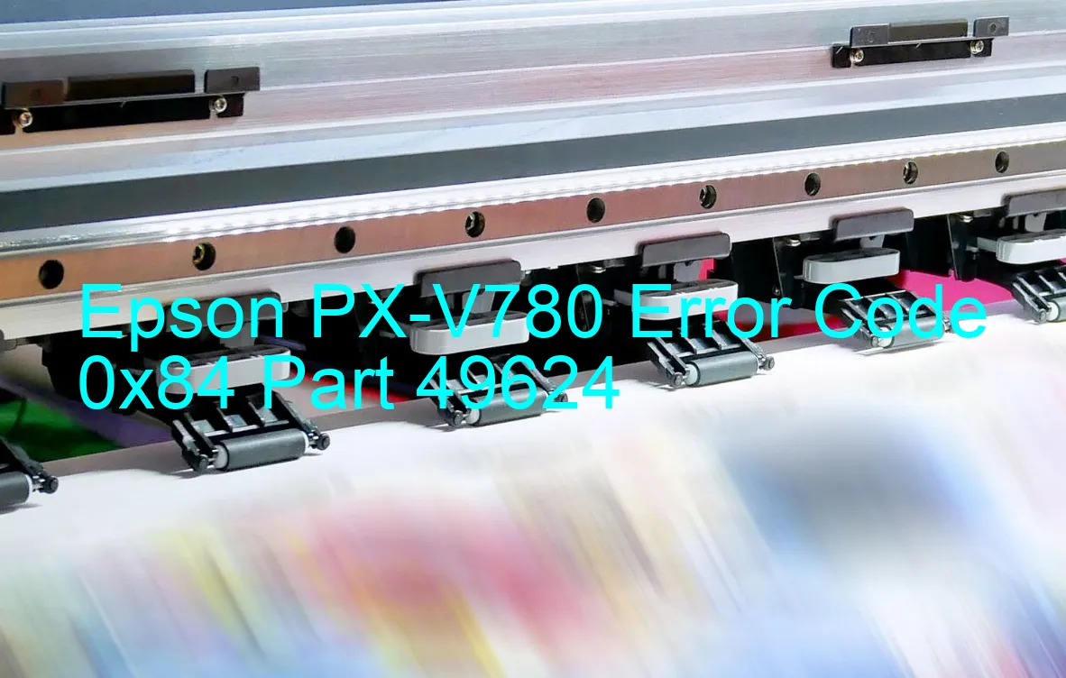 Epson PX-V780 Codice di errore 0x84