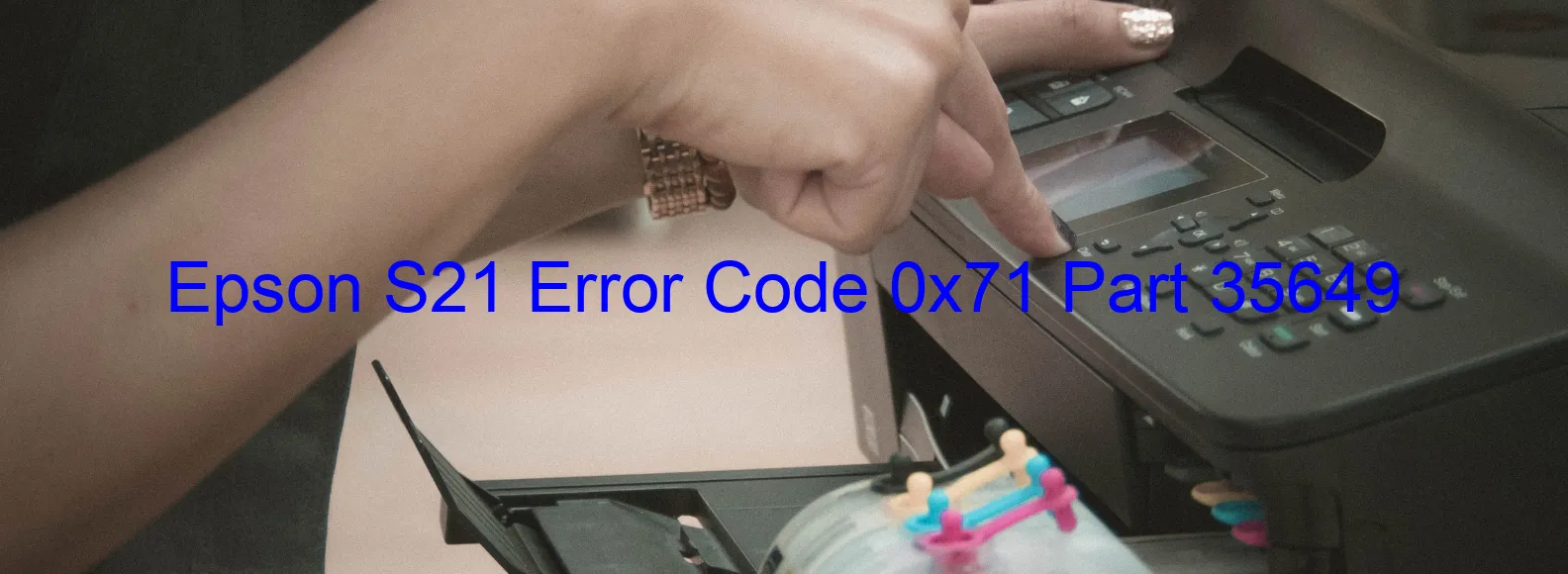 Epson S21 Codice di errore 0x71