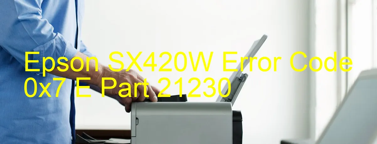 Epson SX420W Codice di errore 0x7 E