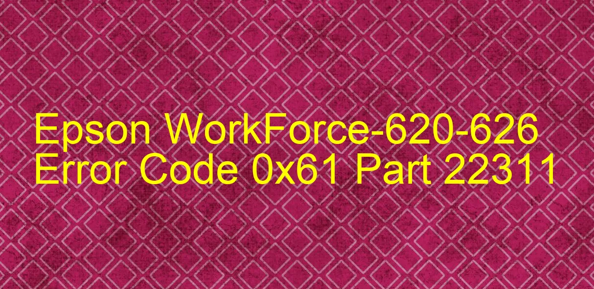 Epson WorkForce-620-626 Codice di errore 0x61