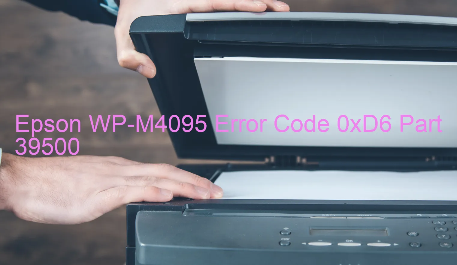 Epson WP-M4095 Codice di errore 0xD6