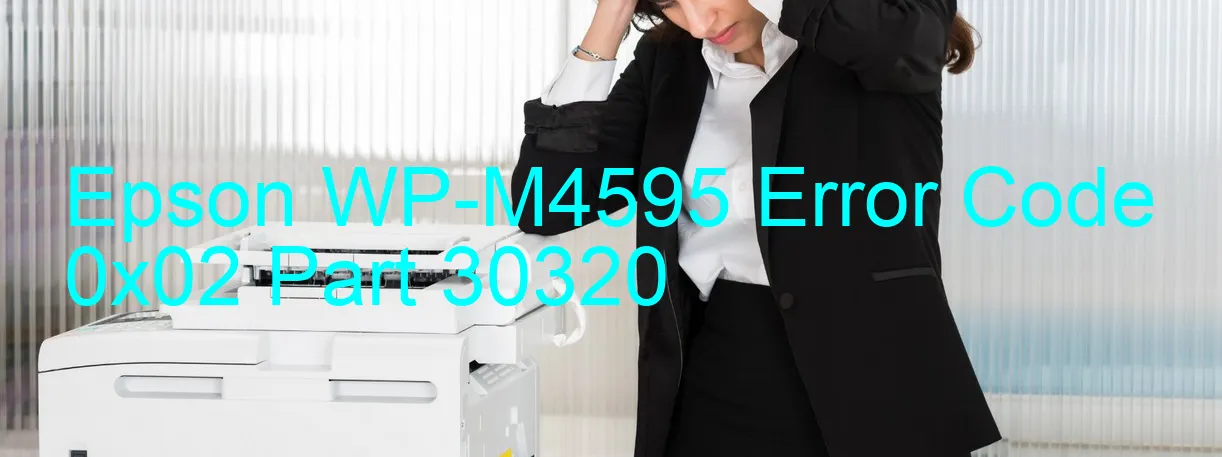 Epson WP-M4595 Codice di errore 0x02