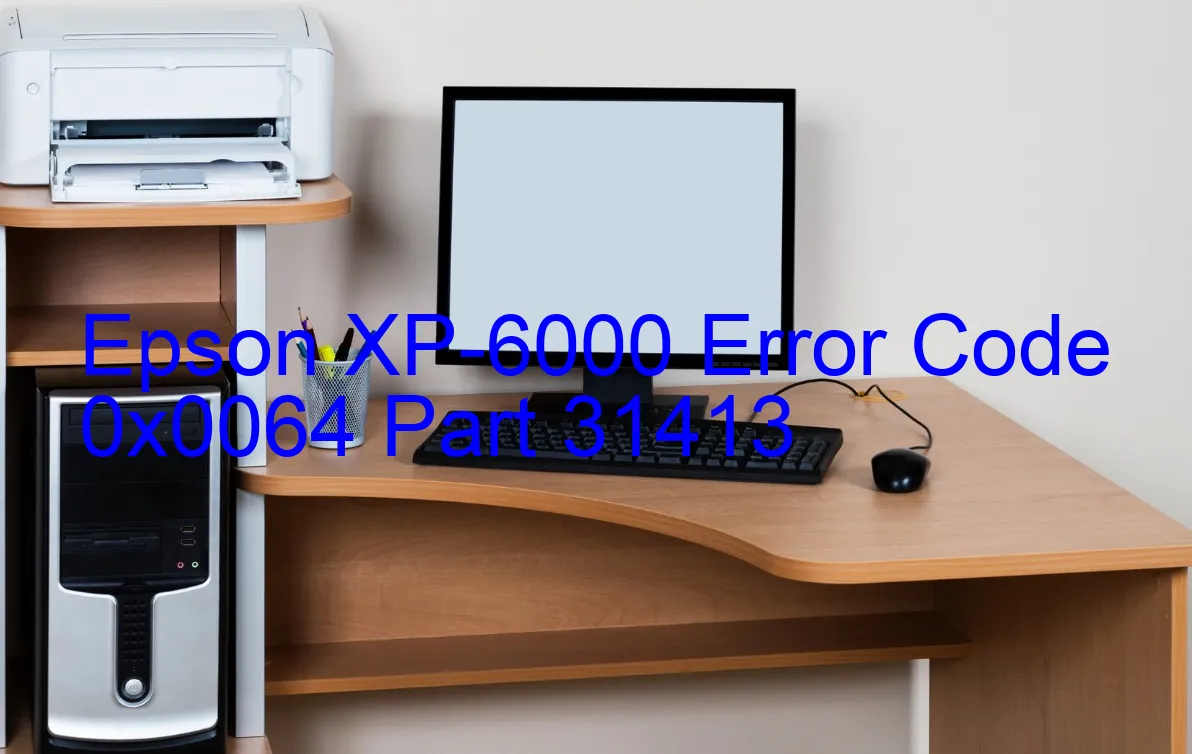 Epson XP-6000 Codice di errore 0x0064