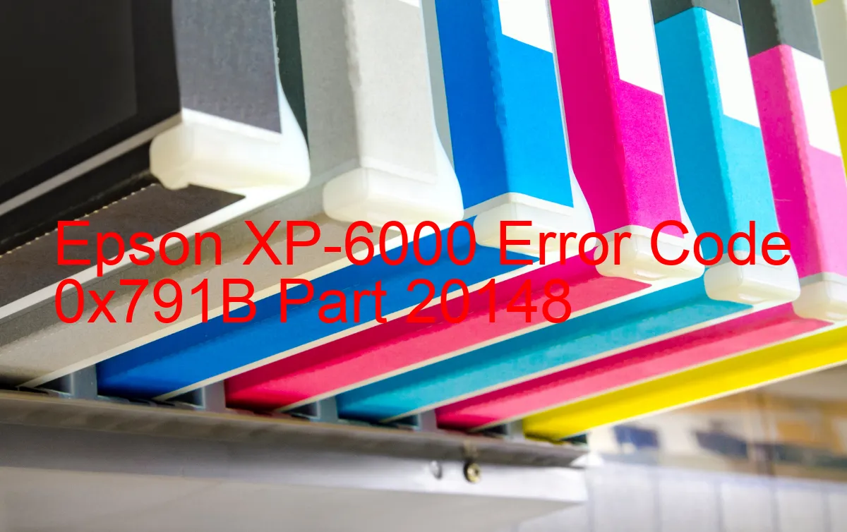 Epson XP-6000 Codice di errore 0x791B