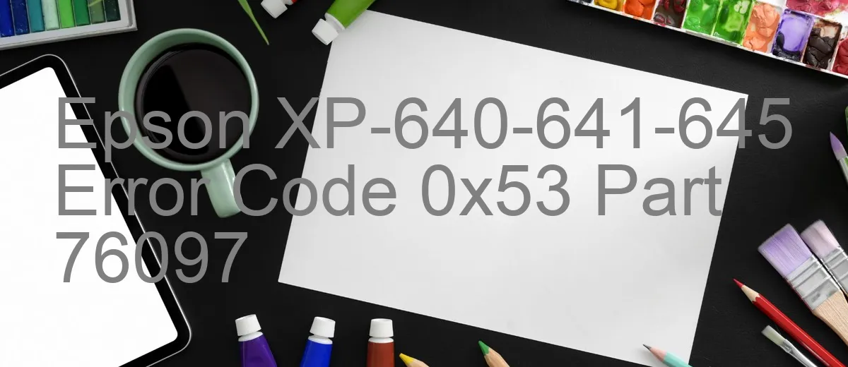 Epson XP-640-641-645 Codice di errore 0x53